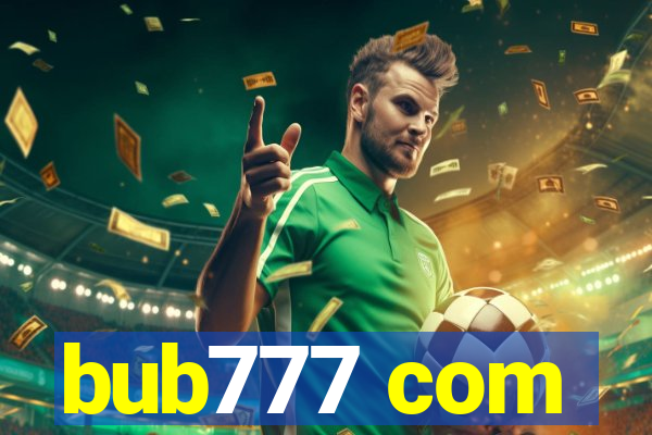 bub777 com