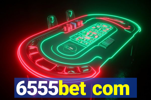 6555bet com