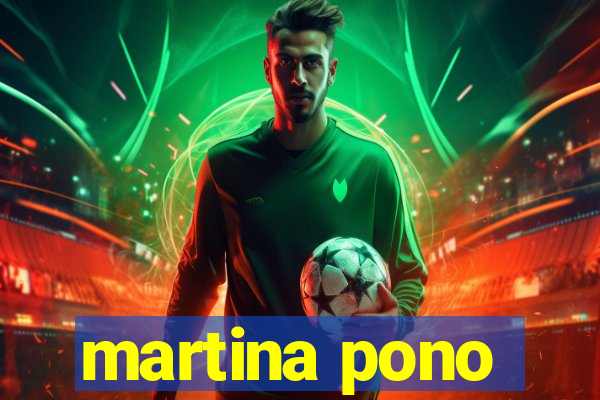 martina pono