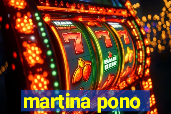 martina pono