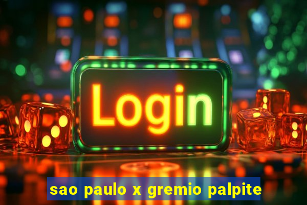 sao paulo x gremio palpite
