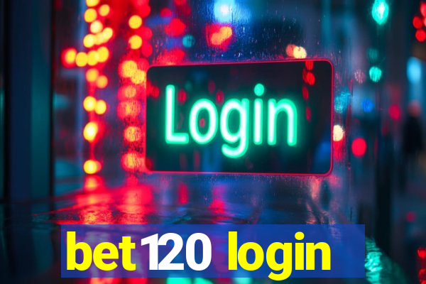 bet120 login