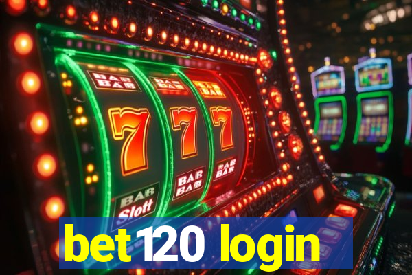 bet120 login