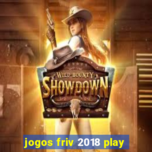 jogos friv 2018 play