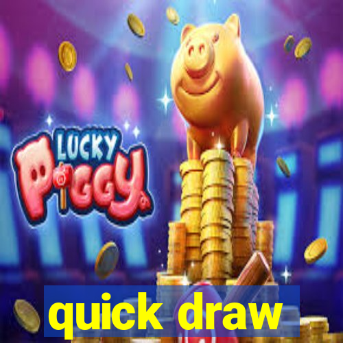 quick draw