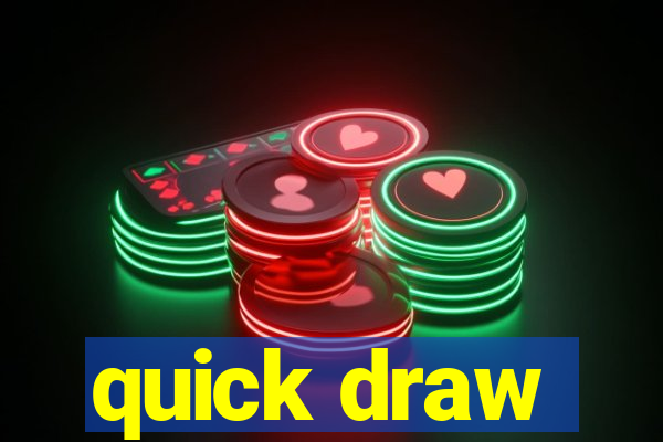 quick draw