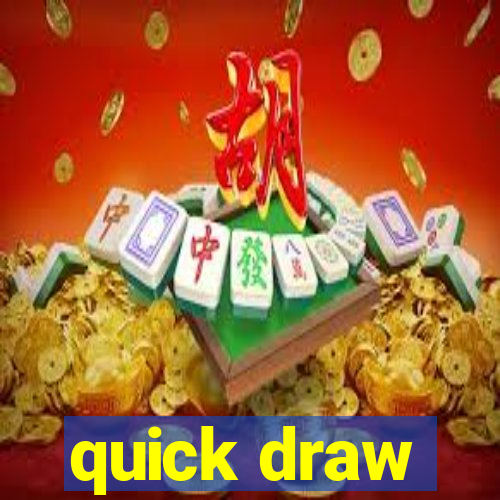 quick draw