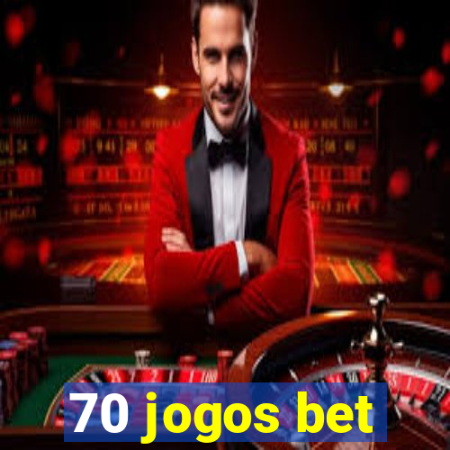 70 jogos bet