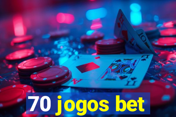 70 jogos bet
