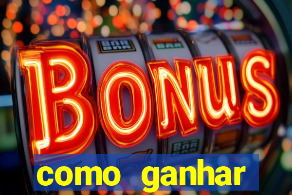como ganhar dinheiro jogando gratis