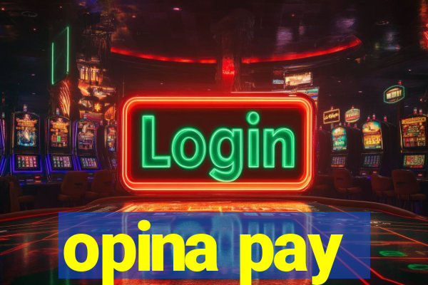 opina pay