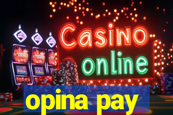 opina pay