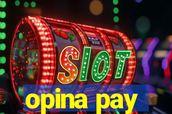 opina pay
