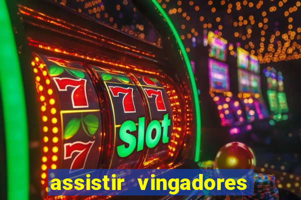 assistir vingadores guerra infinita dublado
