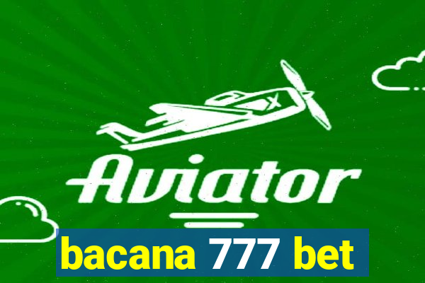 bacana 777 bet