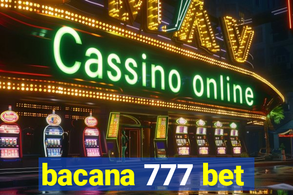 bacana 777 bet