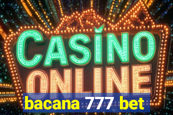 bacana 777 bet