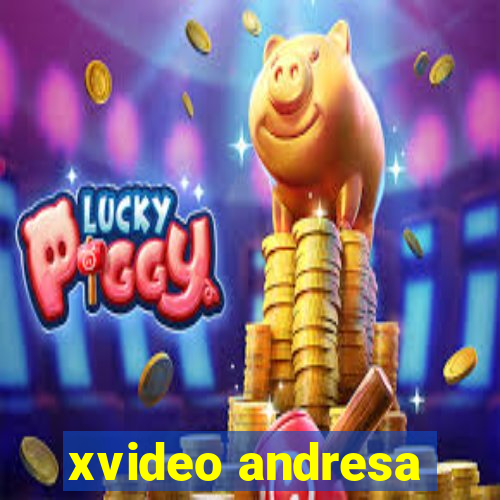 xvideo andresa