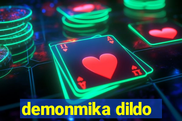 demonmika dildo
