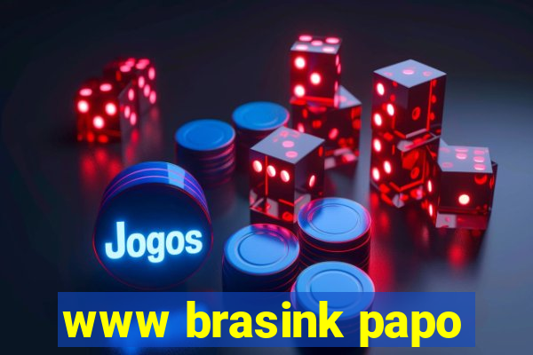 www brasink papo