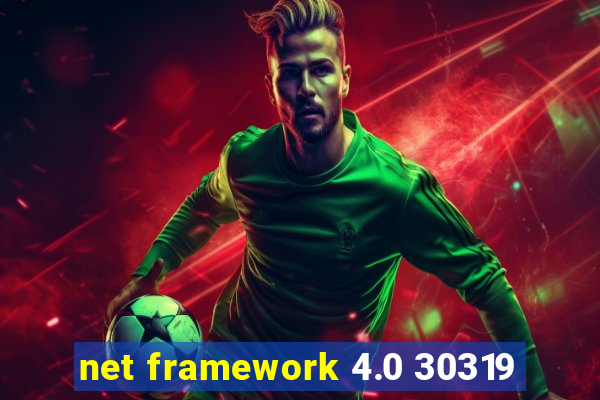 net framework 4.0 30319