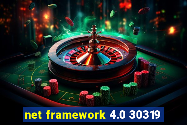 net framework 4.0 30319