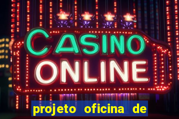 projeto oficina de jogos educativos