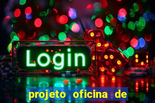 projeto oficina de jogos educativos
