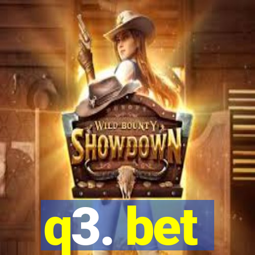 q3. bet