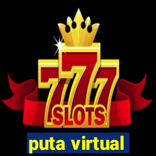 puta virtual