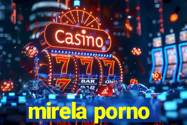 mirela porno
