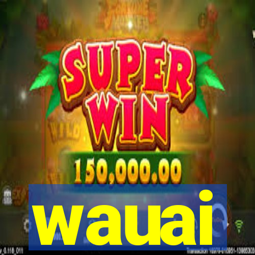 wauai