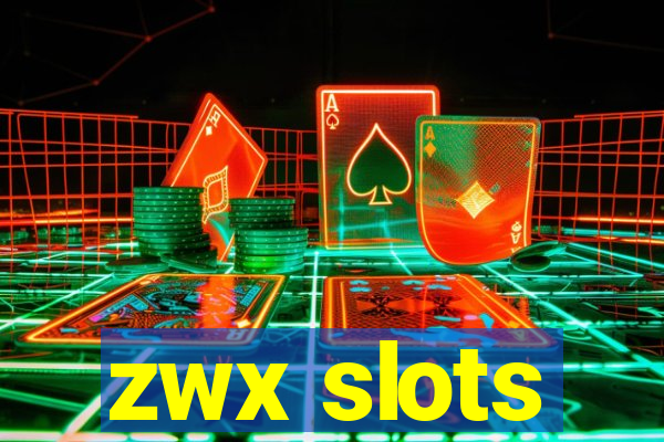 zwx slots
