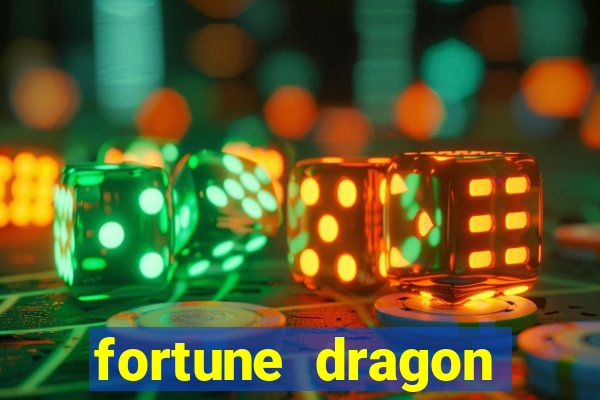 fortune dragon dinheiro infinito