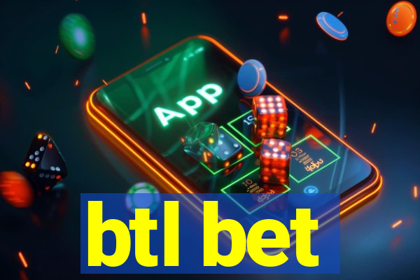 btl bet
