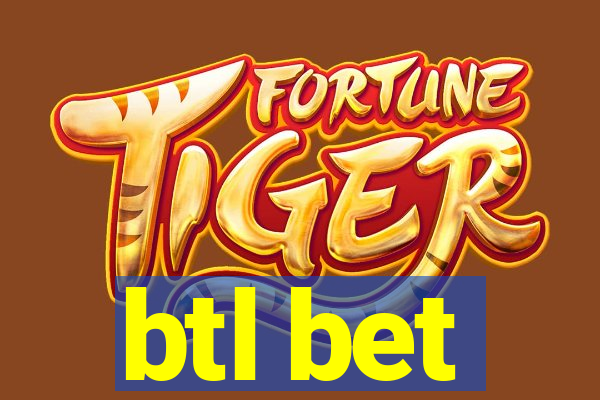 btl bet