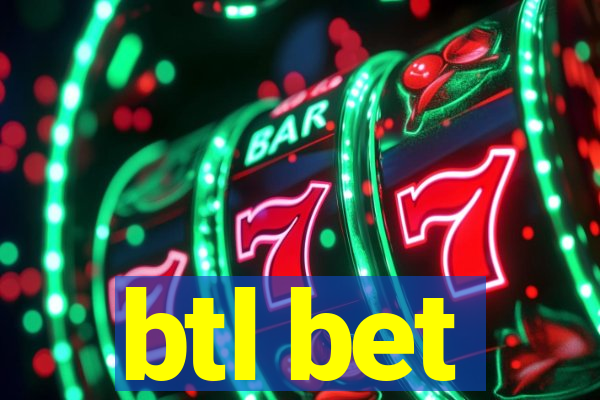 btl bet