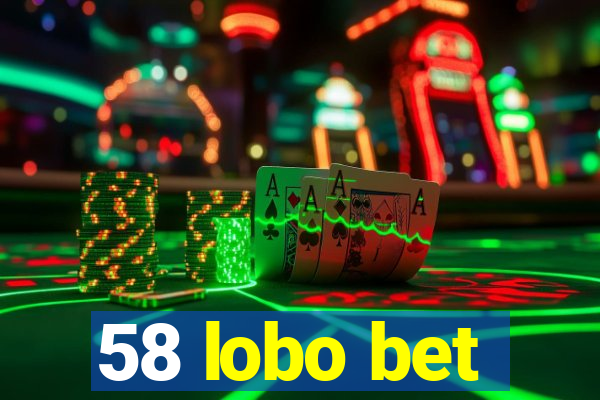 58 lobo bet