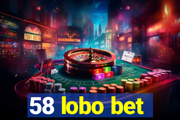 58 lobo bet