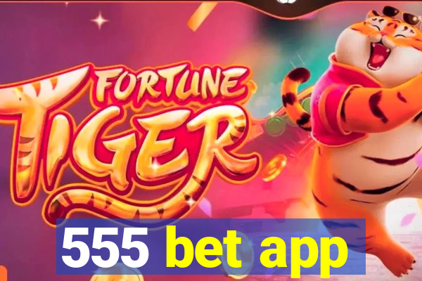 555 bet app