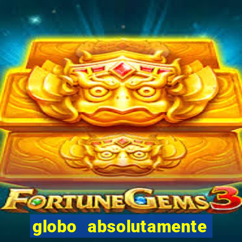 globo absolutamente sobretudo 2019