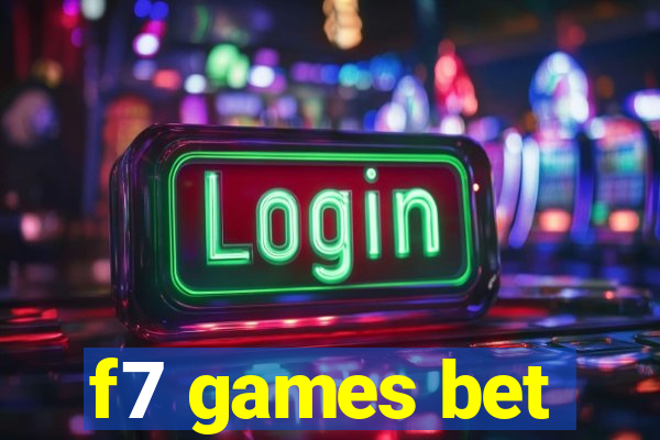 f7 games bet