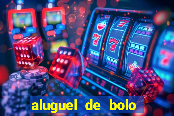 aluguel de bolo fake fortaleza