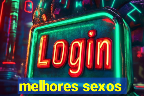 melhores sexos
