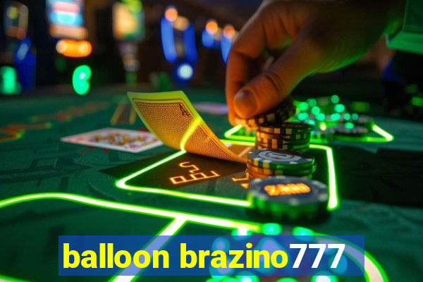 balloon brazino777