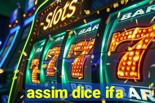 assim dice ifa
