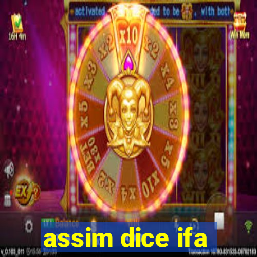 assim dice ifa