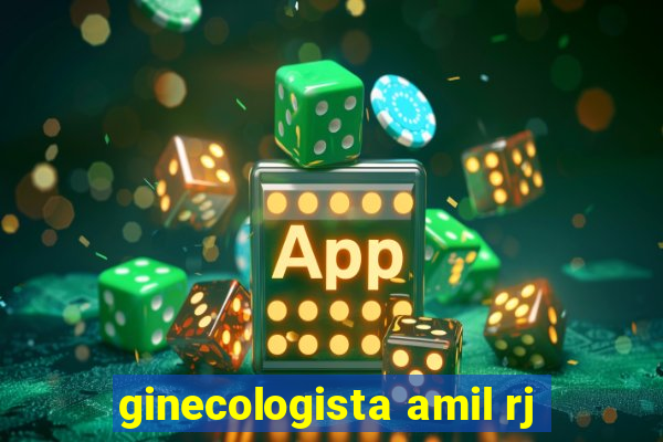ginecologista amil rj