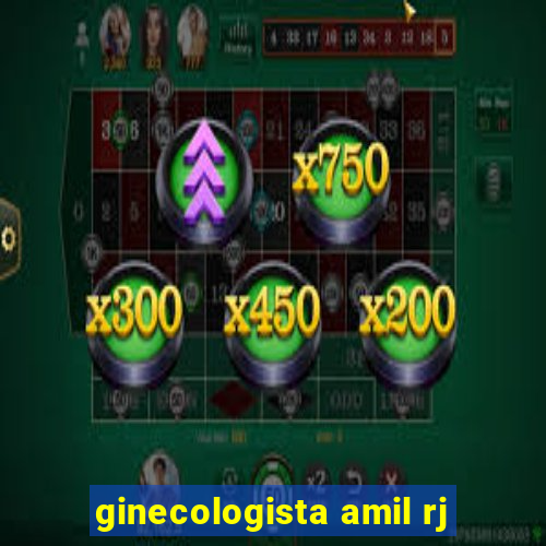 ginecologista amil rj