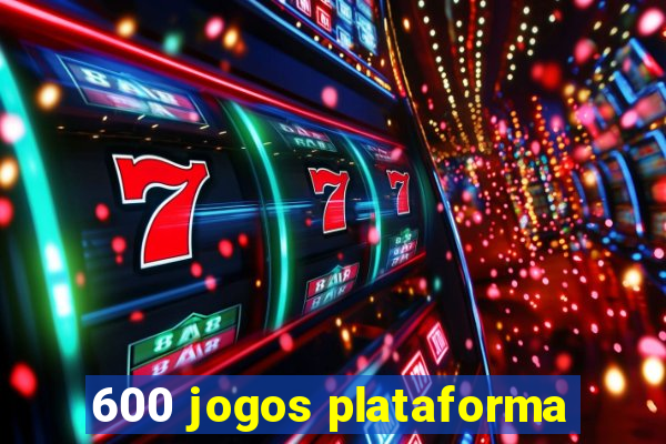 600 jogos plataforma